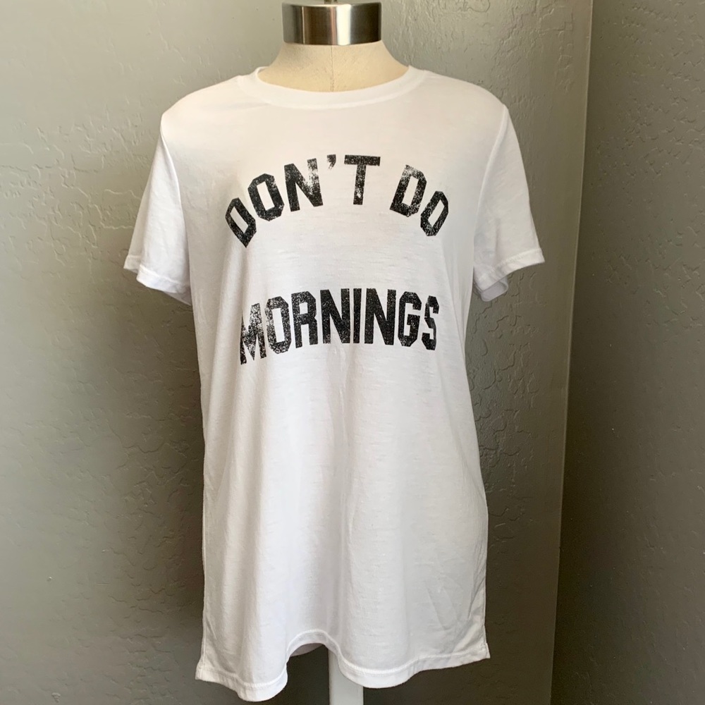Don’t Do Mornings T-Shirt by ModernLux